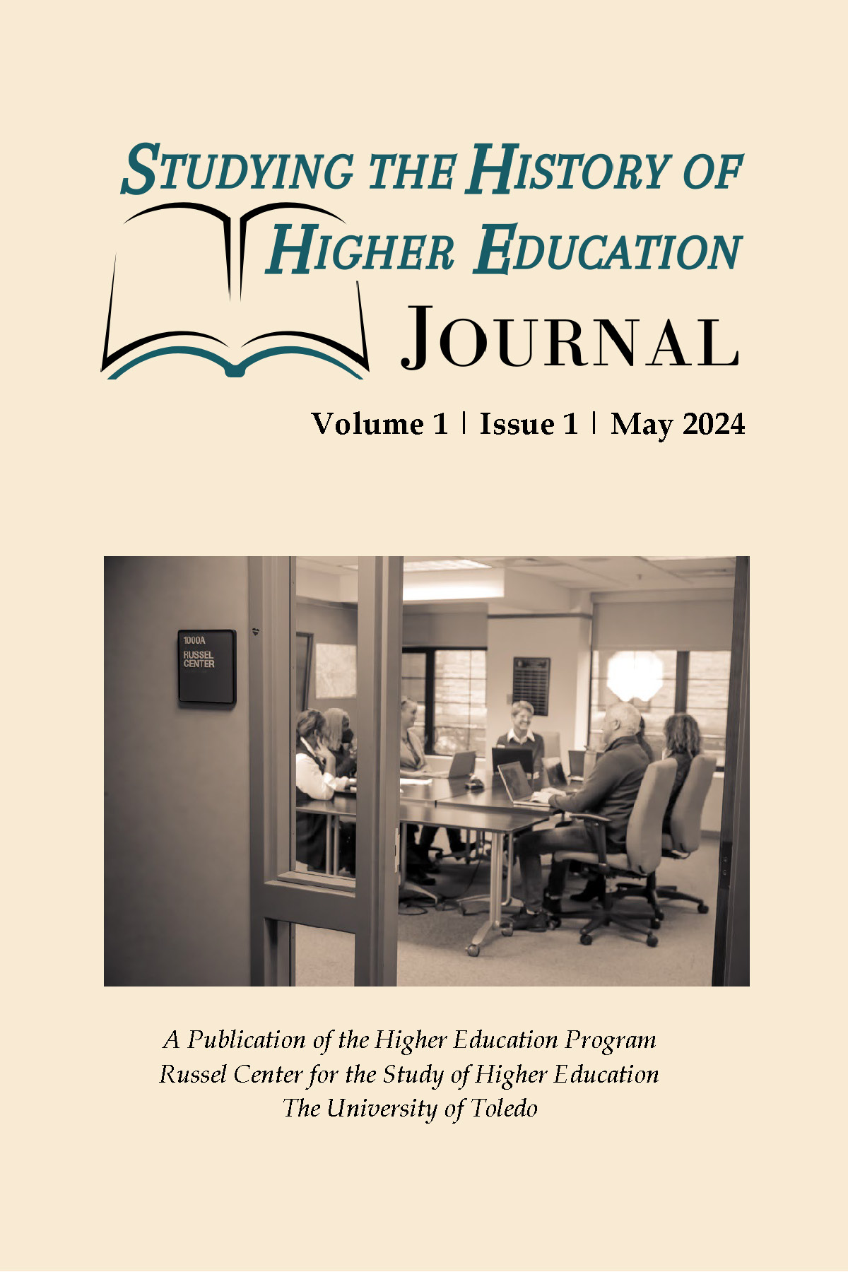 Image of the Studying the History of Higher Education Journal Volume 1 Issue 1 May 2024 a publication of the Higher Education Program Russel Center at The University of Toledo